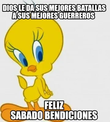 Dios Le Da Sus Mejores Batallas A Sus Mejores Guerreros Feliz Sabado Bendiciones