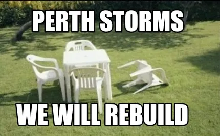 Perth storms We will rebuild