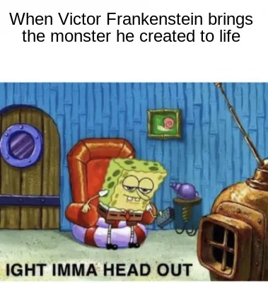 When Victor Frankenstein brings the monster he created to life