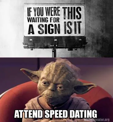 Funny ATTEND SPEED DATING