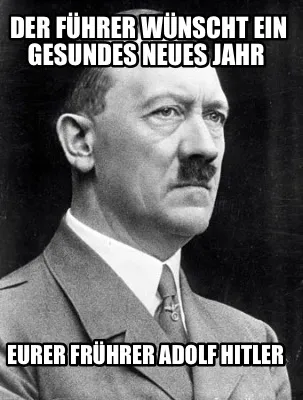 Der Führer wünscht ein gesundes neues Jahr Eurer Frührer Adolf Hitler