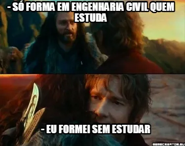 Funny - Só forma em Engenharia Civil quem estuda - Eu formei sem estudar