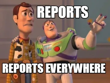 Reports REports everywhere