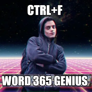 Funny CTRL+F WORD 365 GENIUS