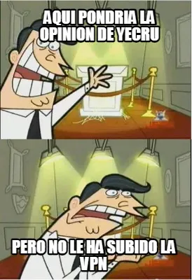 Funny Aqui pondria la opinion de yecru pero no le ha subido la Vpn