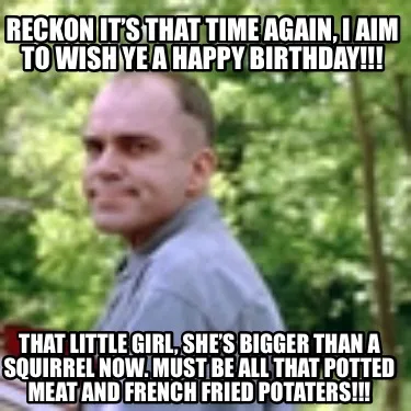 Reckon it’s that time again, I aim to wish ye a Happy Birthday!!! That little