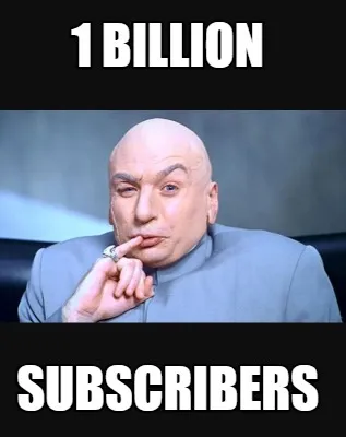 1 Billion Subscribers