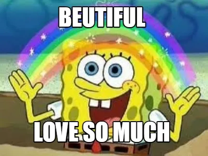 Funny beutiful love so much