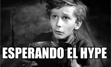 Esperando el hype