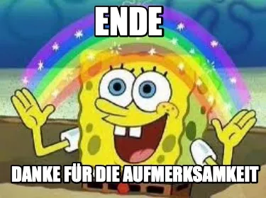 Ende Danke für die Aufmerksamkeit
