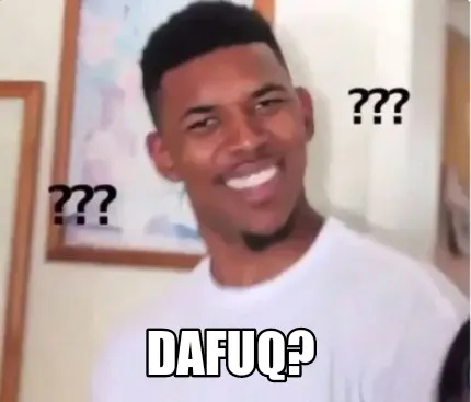 Dafuq?
