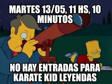 Funny Martes 13/05, 11 hs, 10 minutos no hay entradas para karate kid leyendas