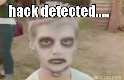 Hack detected.....