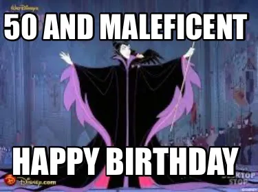 Funny 50 and maleficent Happy Birthday
