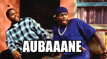 Funny AUBAAANE