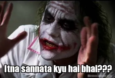 Itna sannata kyu hai bhai???