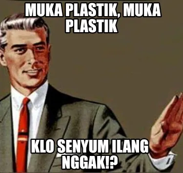 Funny MUKA PLASTIK, MUKA PLASTIK KLO SENYUM ILANG NGGAK!?