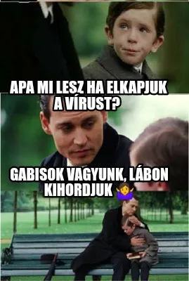 Apa Mi Lesz Ha Elkapjuk A Vrust Gabisok Vagyunk Lbon Kihordjuk