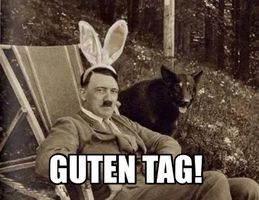 Funny GUTEN TAG!