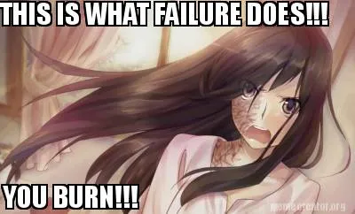 Funny THIS IS WHAT FAILURE DOES!!! YOU BURN!!!