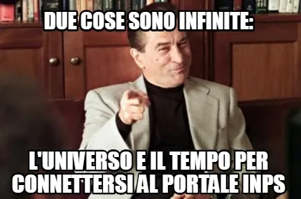 Due cose sono infinite: l'universo e il tempo per connettersi al portale inps
