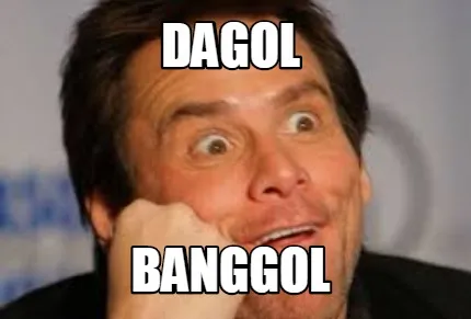 Funny DAGOL BANGGOL