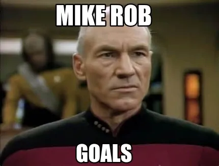 Mike rob Goals