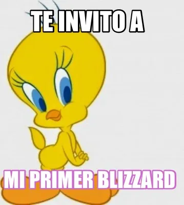Te invito a Mi primer blizzard
