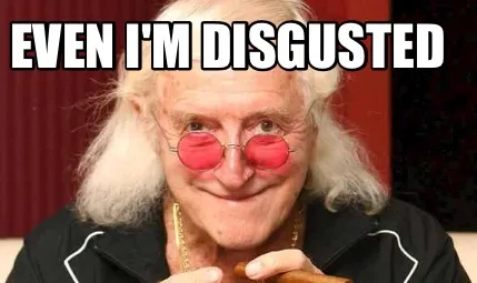 Funny Even I'm disgusted