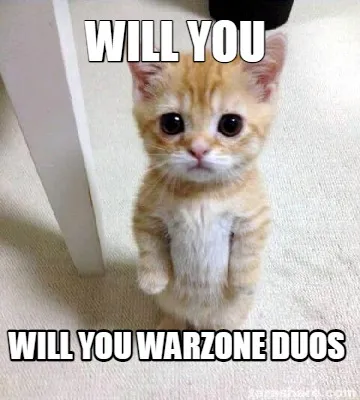 WIll you will you warzone duos