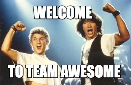 Welcome to team awesome