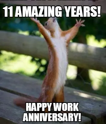 11 amazing years! happy work anniversary!