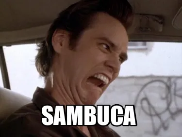 Funny Sambuca