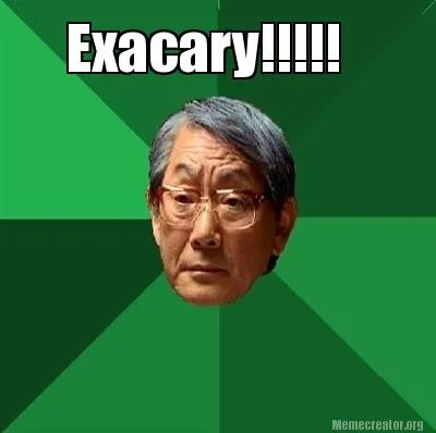 Exacary!!!!!