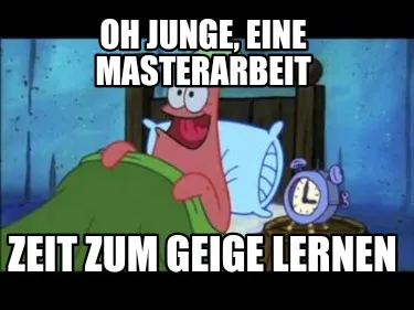 Oh Junge, eine Masterarbeit Zeit zum Geige lernen