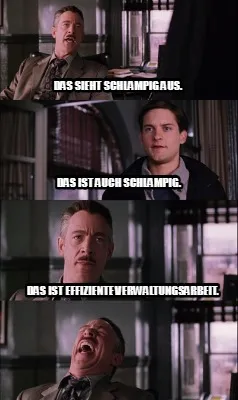 Das sieht schlampig aus. Das ist effiziente Verwaltungsarbeit. Das ist auch schl