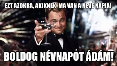 Ezt Azokra Akiknek Ma Van A Neve Napja Boldog Nvnapot Dm