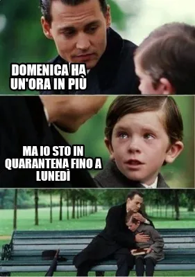 Domenica ha un'ora in più Ma io sto in quarantena fino a lunedì