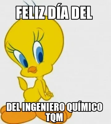 Funny Feliz día del Del ingeniero químico tqm