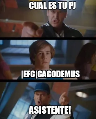 Cual es tu pj ASISTENTE! |EFC|Cacodemus