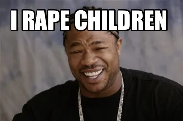 Funny i rape children