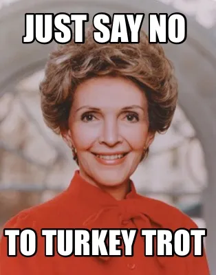 Just say no To turkey trot