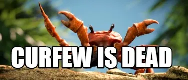 Funny curfew is dead