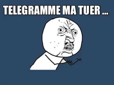 Funny Telegramme ma tuer …
