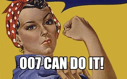007 Can Do It!