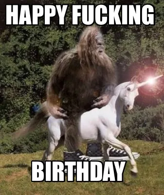 Funny Happy Fucking Birthday
