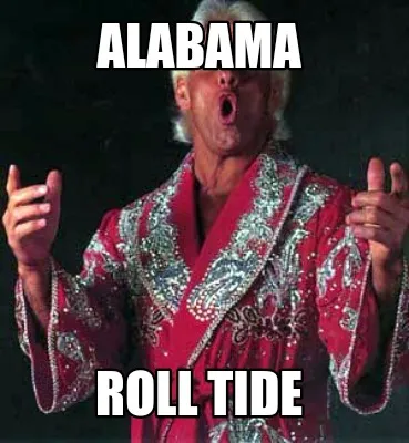 Alabama Roll Tide