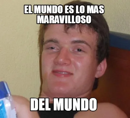 Funny el mundo es lo mas maravilloso del mundo