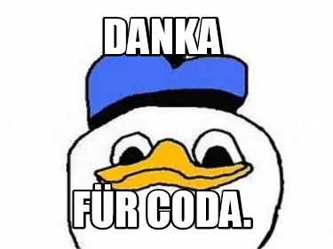 Danka Für Coda.