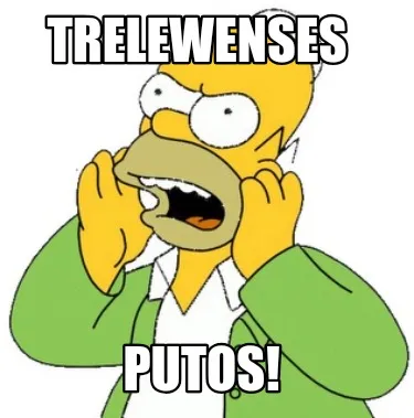Funny Trelewenses Putos!